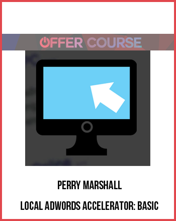 Perry Marshall – Local Adwords Accelerator: Basic