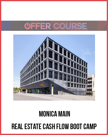 Monica Main – Real Estate Cash Flow Boot Camp