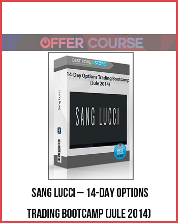 Sang Lucci – 14-Day Options Trading Bootcamp (Jule 2014)