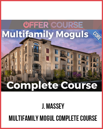 J. Massey – Multifamily Mogul Complete Course