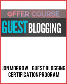 Jon Morrow – Guest Blogging Certification Program