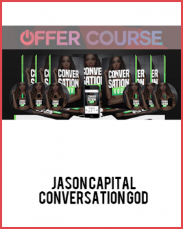 Jason Capital – Conversation God