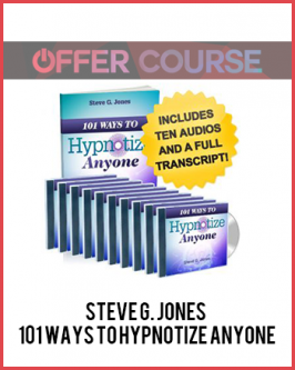 Steve G. Jones – 101 Ways to Hypnotize Anyone