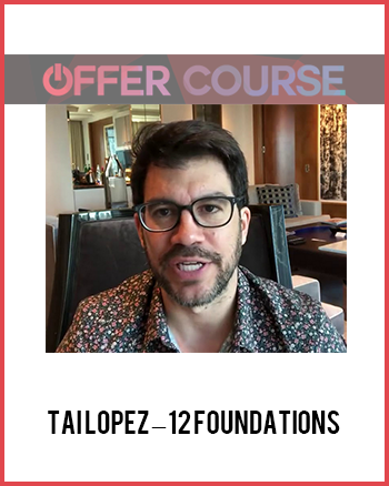 Tai Lopez – 12 Foundations