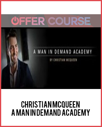 Christian McQueen – A Man In Demand Academy