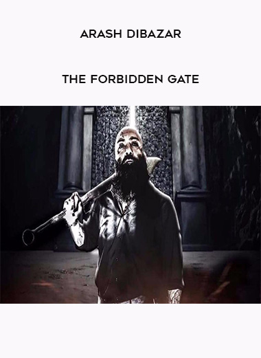 Arash Dibazar – The Forbidden Gate