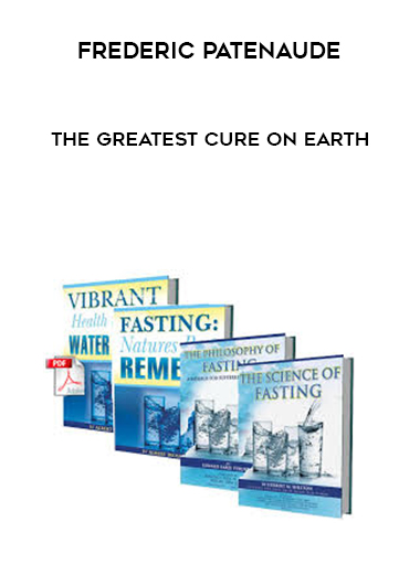 Frederic Patenaude-The Greatest Cure on Earth