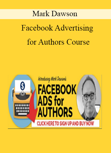 Mark Dawson – Facebook Advertising for Authors Course