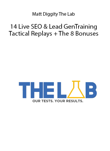 Matt Diggity The Lab – 14 Live SEO & Lead Gen Training Tactical Replays + The 8 Bonuses