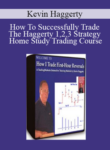 Kevin Haggerty - How To Successfully Trade The Haggerty 1,2,3 Strategy Home Study Trading Course