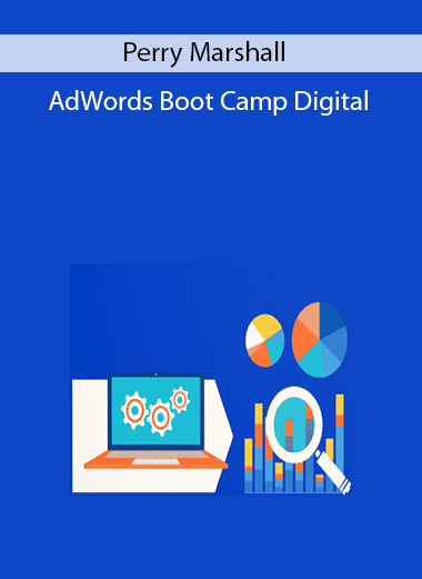 Perry Marshall - AdWords Boot Camp Digital