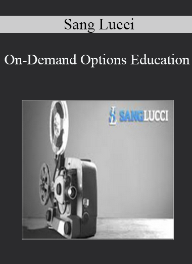 Sang Lucci - On-Demand Options Education