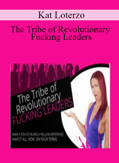 Kat Loterzo - The Tribe of Revolutionary Fucking Leaders