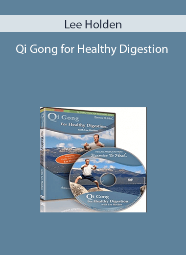 Lee Holden – Qi Gong for Healthy Digestion