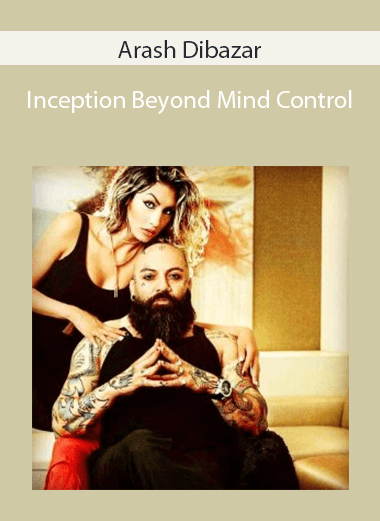 Arash Dibazar - Inception Beyond Mind Control