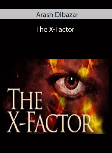 Arash Dibazar -The X-Factor