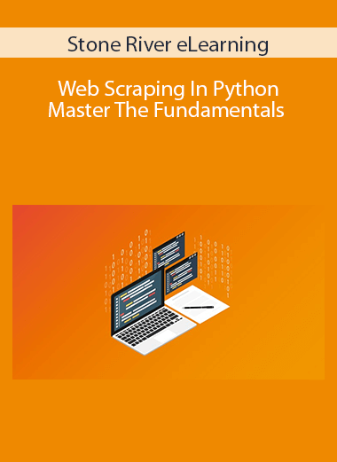 Stone River eLearning - Web Scraping In Python Master The Fundamentals