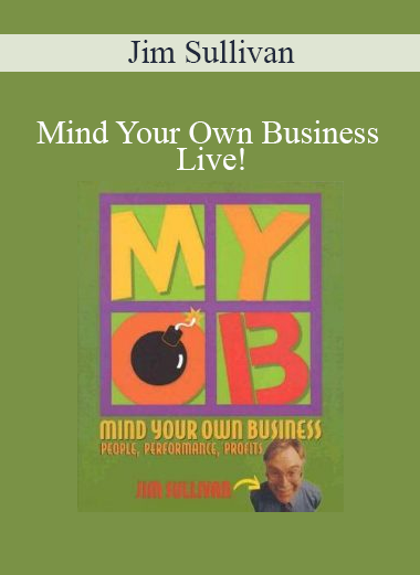 Jim Sullivan - Mind Your Own Business Live!