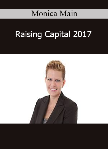 Monica Main - Raising Capital 2017