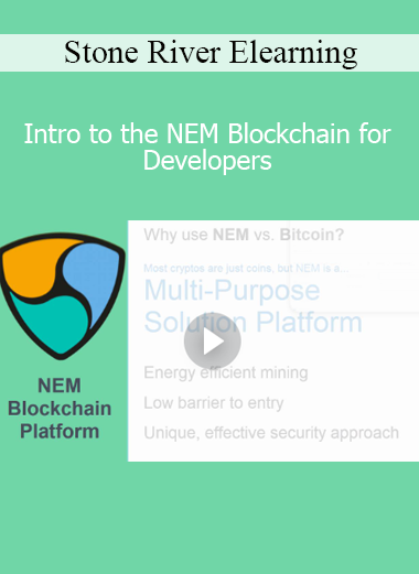 Stone River Elearning - Intro to the NEM Blockchain for Developers