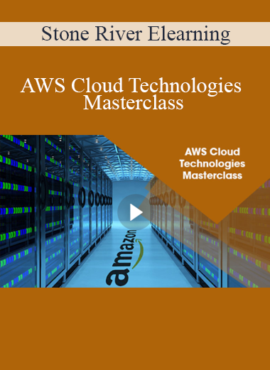 Stone River Elearning - AWS Cloud Technologies Masterclass