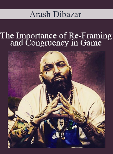 Arash Dibazar - The Importance of Re-Framing and Congruency in Game