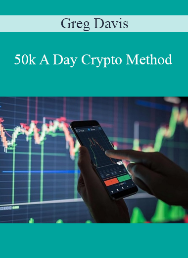 Greg Davis - 50k A Day Crypto Method