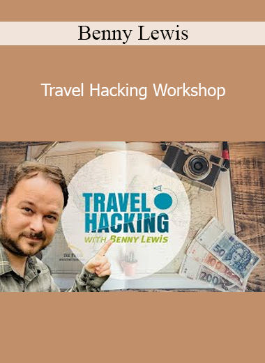 Benny Lewis - Travel Hacking Workshop