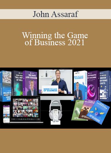 John Assaraf - Winning the Game of Business 2021