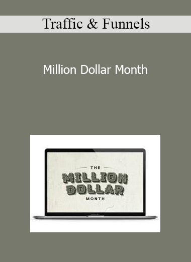 Traffic & Funnels - Million Dollar Month