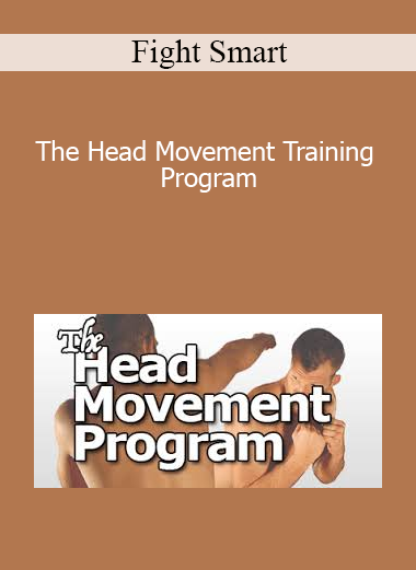 Fight Smart - The Head Movement Training Program