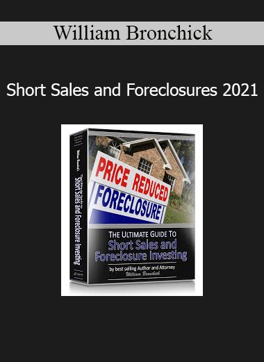 William Bronchick - Short Sales and Foreclosures 2021