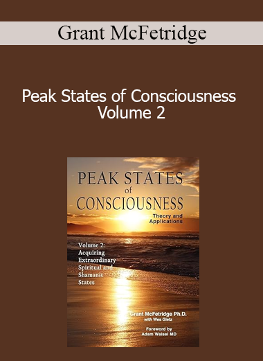 Grant McFetridge - Peak States of Consciousness Volume 2